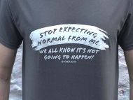 Stop Expecting Normal from Me